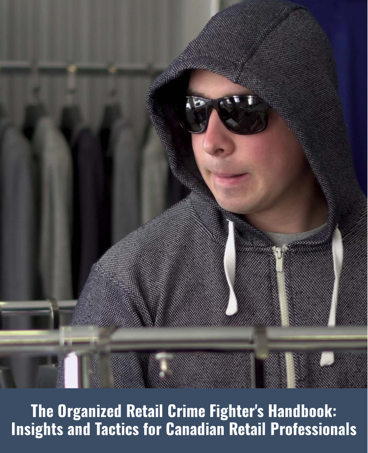 The Organized Retail Crime Fighter's Handbook: Insights and Tactics for Canadian Retail Professionals