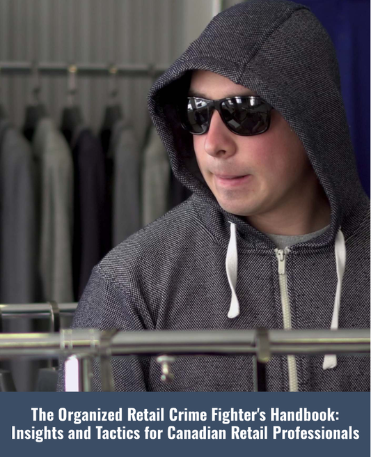 The Organized Retail Crime Fighter's Handbook: Insights and Tactics for Canadian Retail Professionals